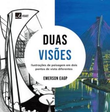 Imagem de DUAS VISOES - ILUSTRACOES DE PAISAGENS EM DOIS PONTOS DE VISTA DIFERENTES