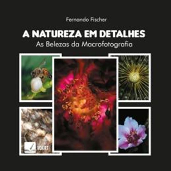 Picture of NATUREZA EM DETALHES, A - AS BELEZAS DA MACROFOTOGRAFIA