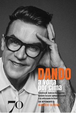 Imagem de DANDO A VOLTA POR CIMA - A HISTORIA DE ANDERSON BAUMGARTNER, FUNDADOR DA MAIOR AGENCIA DE MODELOS E DE CELEBRIDADES DO BRASIL EM DEPOIMENTO A MAURICIO OLIVEIRA