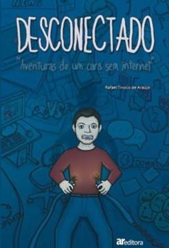 Imagem de DESCONECTADO - AVENTURAS DE UM CARA SEM INTERNET