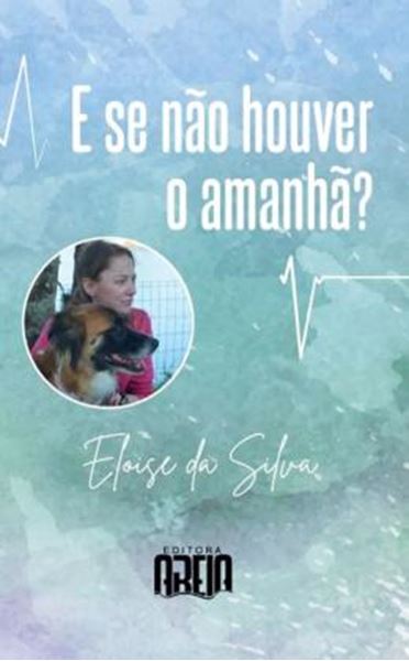 Picture of E SE NAO HOUVER AMANHA 