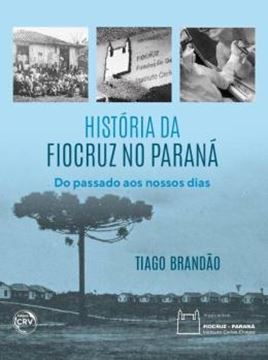 Imagem de HISTORIA DA FIOCRUZ NO PARANA