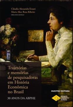 Imagem de TRAJETORIAS E MEMORIAS DE PESQUISADORAS EM HISTORIA ECONOMICA NO BRASIL