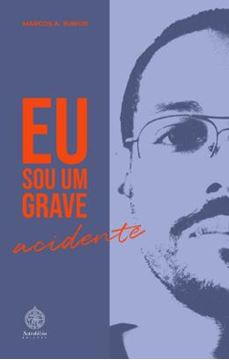 Imagem de EU SOU UM GRAVE ACIDENTE