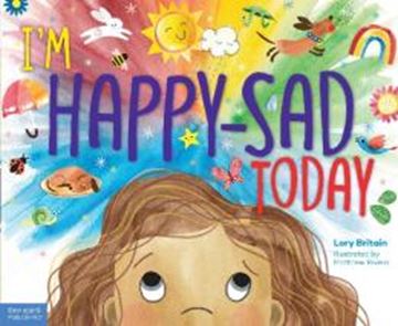 Imagem de I´M HAPPY-SAD TODAY - MAKING SENSE OF MIXED-TOGETHER FEELINGS