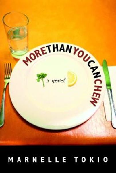 Picture of MORE THAN YOU CAN CHEW - A NOVEL