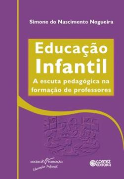 Imagem de EDUCACAO INFANTIL - A ESCUTA PEDAGOGICA NA FORMACAO DE PROFESSORES