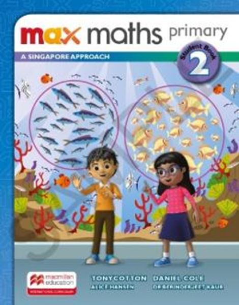 Picture of MAX MATHS PRIMARY 2 - A SINGAPORE APROACH STUDENT BOOK W/DSB