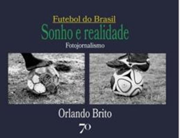 Picture of FUTEBOL DO BRASIL - SONHO E REALIDADE