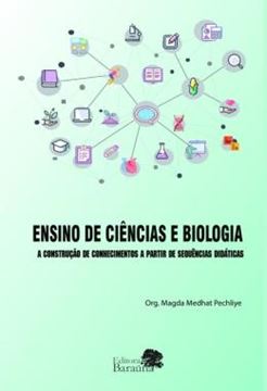 Imagem de ENSINO DE CIENCIAS E BIOLOGIA - A CONSTRUCAO DE CONHECIMENTOS A PARTIR DE SEQUENCIAS DIDATICAS