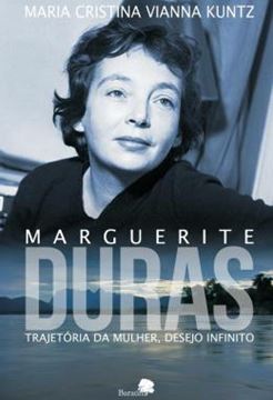 Imagem de MARGUERITE DURAS - TRAJETORIA DA MULHER, DESEJO INFINITO