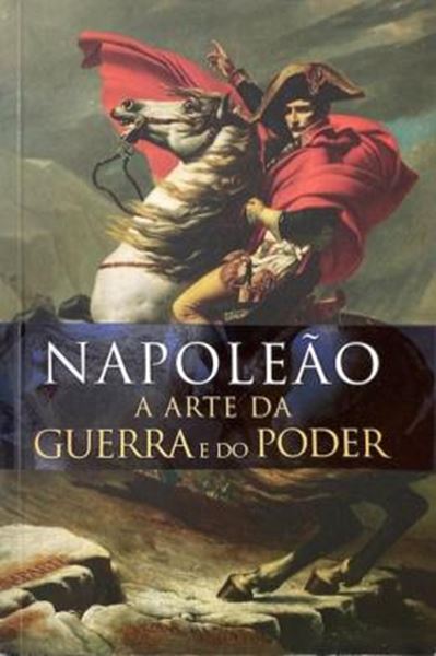 Picture of NAPOLEAO - A ARTE DA GUERRA E DO PODER