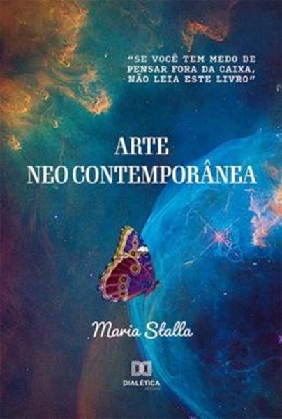 Picture of ARTE NEO CONTEMPORANEA - SE VOCE TEM MEDO DE PENSAR FORA DA CAIXA, NAO LEIA ESTE LIVRO