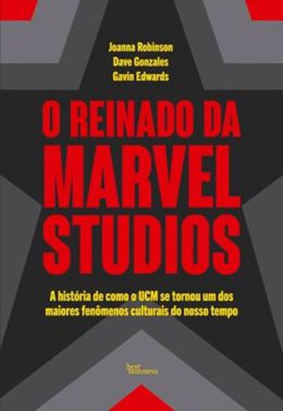 Picture of O REINADO DA MARVEL STUDIOS - A HISTÓRIA DE COMO O UCM SE TORNOU UM DOS MAIORES FENÔMENOS CULTURAIS DO NOSSO TEMPO