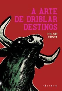 Imagem de A ARTE DE DRIBLAR DESTINOS