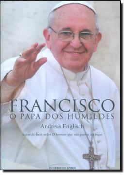 Imagem de FRANCISCO - O PAPA DOS HUMILDES
