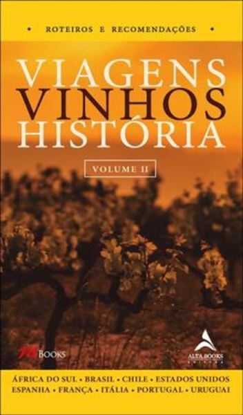 Picture of VIAGENS, VINHOS, HISTORIA - VOLUME II