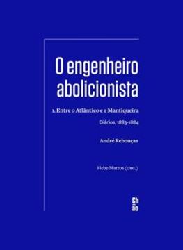Imagem de O ENGENHEIRO ABOLICIONISTA