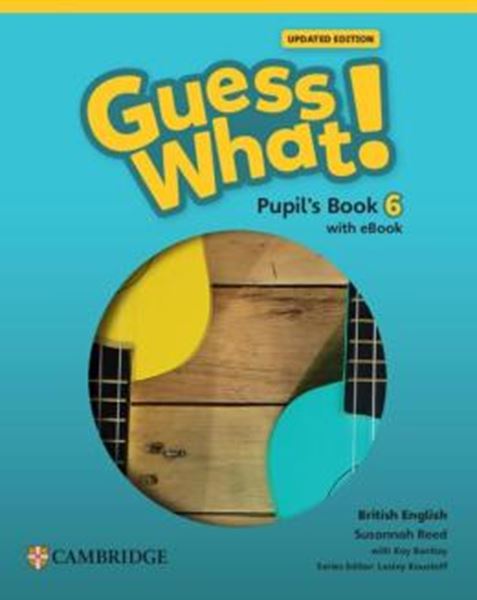 Picture of GUESS WHAT! 6 PUPIL´S BOOK WITH EBOOK UPDATED - BRITISH - 1ST ED