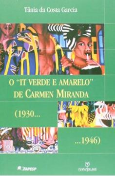 Imagem de IT VERDE E AMARELO DE CARMEN MIRANDA (1930-1946)