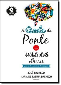 Imagem de ESCOLA DA PONTE SOB MULTIPLOS OLHARES, A