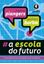 Imagem de ESCOLA DO FUTURO, A
