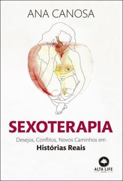Imagem de SEXOTERAPIA - DESEJOS, CONFLITOS, NOVOS CAMINHOS EM HISTORIAS REAIS