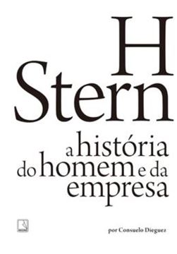 Imagem de H STERN - A HISTORIA DO HOMEM E DA EMPRESA
