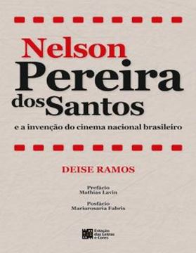 Imagem de NELSON PEREIRA DOS SANTOS E A INVENCAO DO CINEMA NACIONAL BRASILEIRO