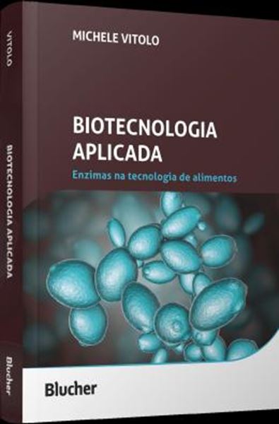 Picture of BIOTECNOLOGIA APLICADA - ENZIMAS NA TECNOLOGIA DE ALIMENTOS