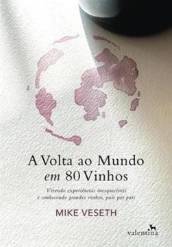Imagem de A VOLTA AO MUNDO EM 80 VINHOS
