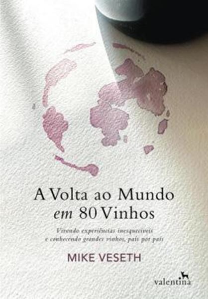 Picture of A VOLTA AO MUNDO EM 80 VINHOS