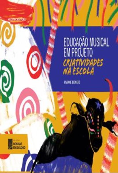 Picture of EDUCACAO MUSICAL EM PROJETO: CRIATIVIDADES NA ESCOLA