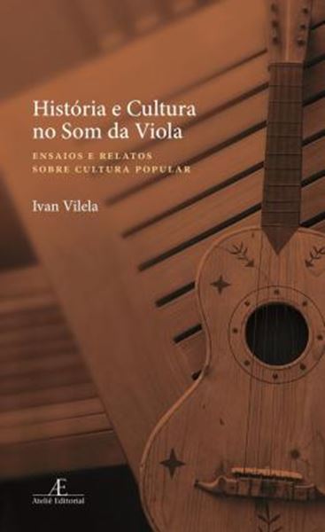 Picture of HISTORIA E CULTURA NO SOM DA VIOLA