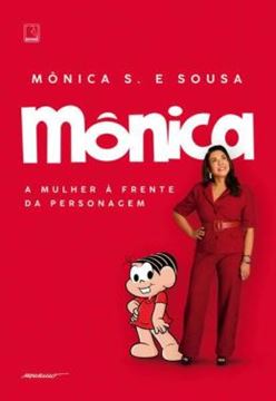 Imagem de MONICA - A MULHER A FRENTE DA PERSONAGEM