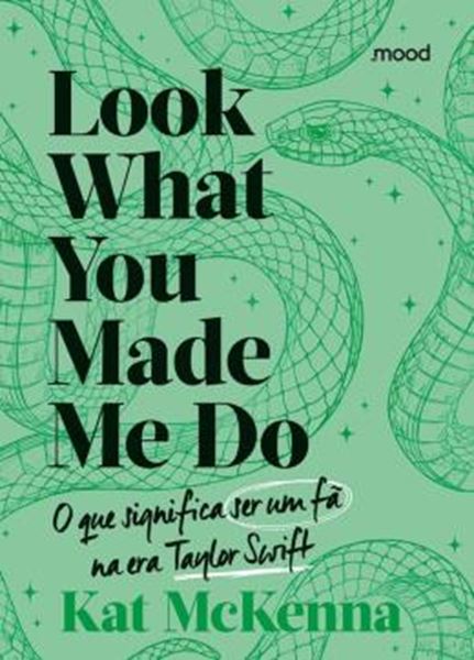 Picture of LOOK WHAT YOU MADE ME DO - O QUE É SER UM FÃ NA ERA TAYLOR SWIFT (VERDE)