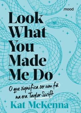 Imagem de LOOK WHAT YOU MADE ME DO - O QUE É SER UM FÃ NA ERA TAYLOR SWIFT (AZUL)