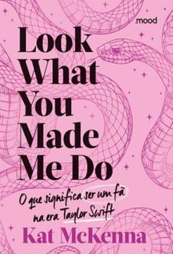 Imagem de LOOK WHAT YOU MADE ME DO - O QUE E SER UM FÃ NA ERA TAYLOR SWIFT (ROSA)
