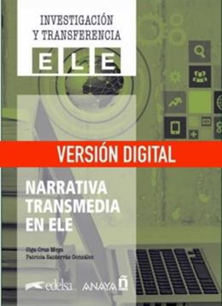 Picture of INVESTIGACION Y TRANSFERENCIA ELE - NARRATIVA TRANSMEDIA EN ELE - VERSION DIGITAL