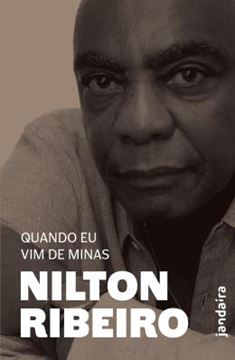 Imagem de QUANDO EU VIM DE MINAS - A BAGAGEM HISTORICO-MUSICAL DE NILTON RIBEIRO
