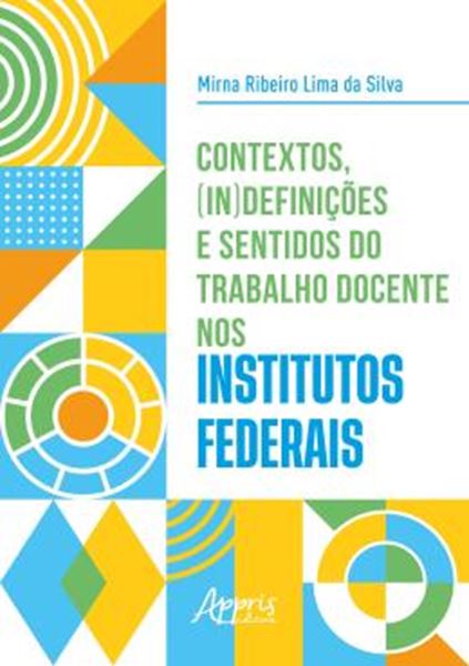 Picture of CONTEXTOS, (IN)DEFINICOES E SENTIDOS DO TRABALHO DOCENTE NOS INSTITUTOS FEDERAIS