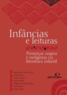 Imagem de INFANCIAS E LEITURAS - PRESENCAS NEGRAS E INDIGENAS NA LITERATURA INFANTIL
