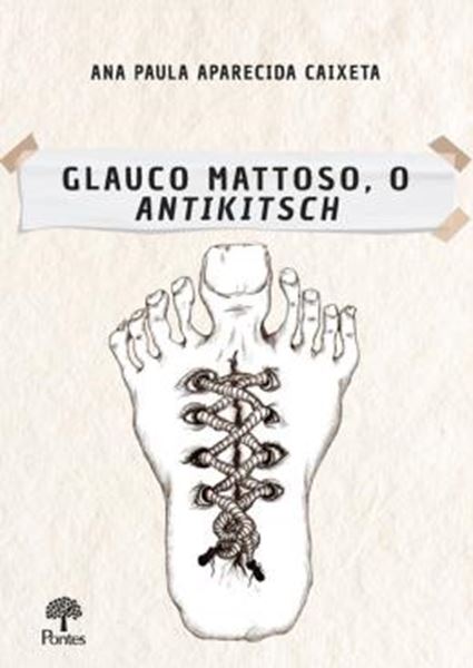 Picture of GLAUCO MATTOSO, O ANTIKITSCH