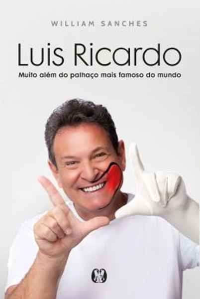 Picture of LUIS RICARDO - MUITO ALEM DO PALHACO MAIS FAMOSO DO MUNDO