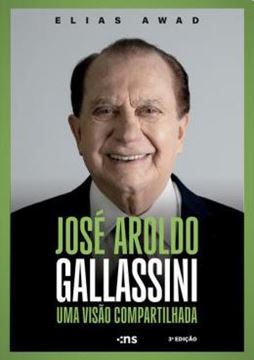 Imagem de JOSE AROLDO GALLASSINI: UMA VISAO COMPARTILHADA 3? ED.