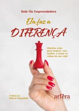 Imagem de ELA FAZ A DIFERENÇA - HISTÓRIAS REAIS PARA INSPIRAR VOCÊ, MULHER, A TOMAR AS REDEAS DA SUA VIDA