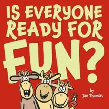 Imagem de IS EVERYONE READY FOR FUN?