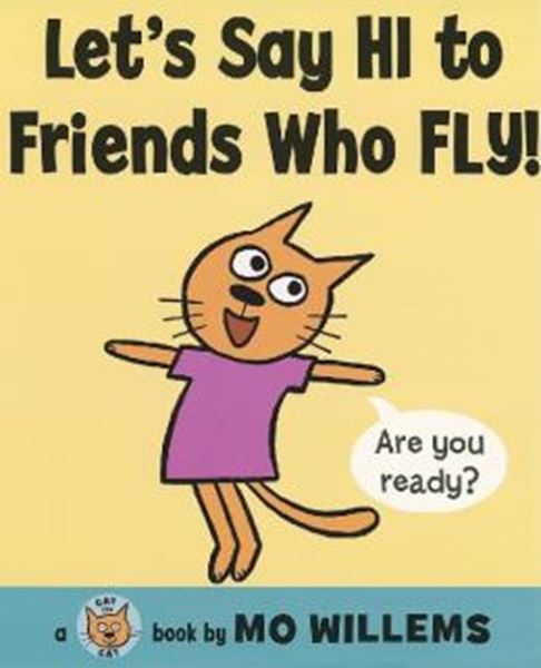 Picture of LET´S SAY HI TO FRIENDS WHO FLY!