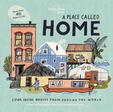 Imagem de LONELY PLANET KIDS A PLACE CALLED HOME - LOOK INSIDE HOUSES AROUND THE WORLD 