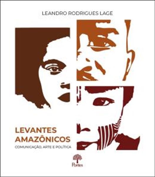 Picture of LEVANTES AMAZÔNICOS - COMUNICAÇÃO, ARTE E POLÍTICA